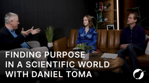 Finding Purpose in a Scientific World with Daniel Toma