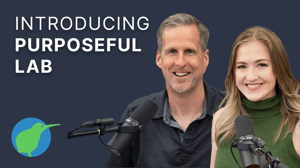 dan kuebler and catherine hadro introducing Purposeful Lab