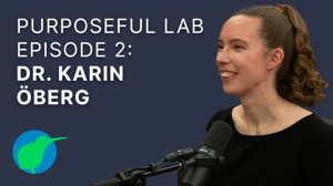 dr Karin Öberg on Purposeful Lab podcast
