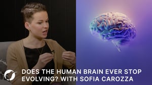 Purposeful Lab: Does the Human Brain Ever Stop Evolving? With Sofia Carozza
